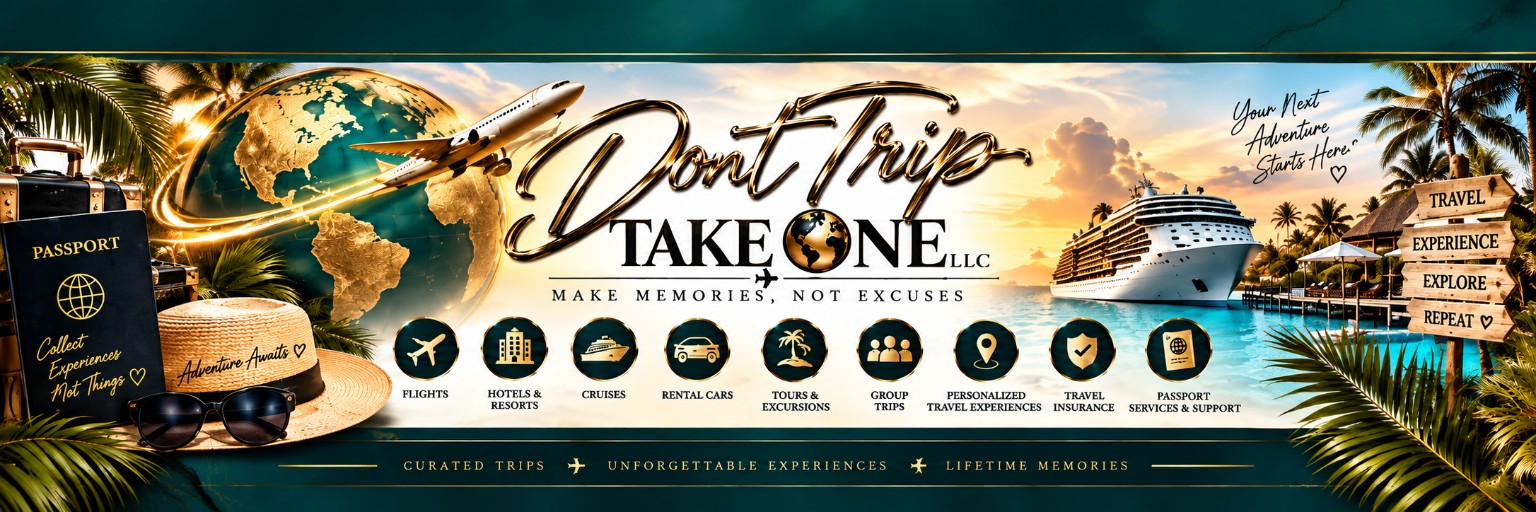Dont Trip Take One — Make Memories, Not Excuses. Travel planning for flights, hotels, cruises, rental cars, tours, group trips, travel insurance, and passport support.